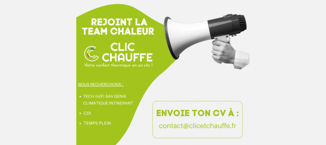 CLIC & CHAUFFE recrute !